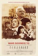 Wave Goodbye to Dinosaurs poster.