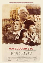 Wave Goodbye to Dinosaurs poster.