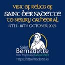 The relics of St. Bernadette Soubirous will arrive in the Cathedral of Ss. Patrick & Colman on Thursday 17th October.