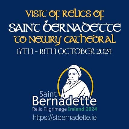 The relics of St. Bernadette Soubirous will arrive in the Cathedral of Ss. Patrick & Colman on Thursday 17th October.