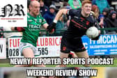 The Newry Reporter Sports Podcast Weekend Review Show is Live.